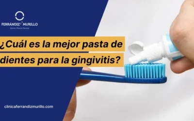 ¿Cuál es la mejor pasta de dientes para la gingivitis? Cuidado con el sangrado de encías