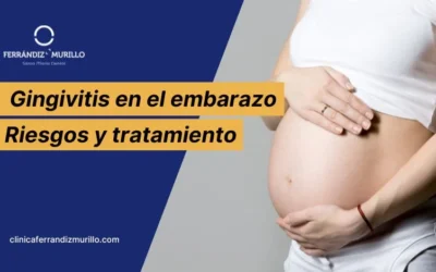 Gingivitis en el embarazo: qué es, riesgos y tratamiento