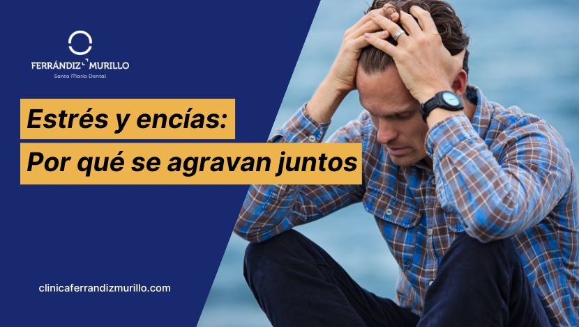 Estrés y periodontitis: por qué se agravan juntos